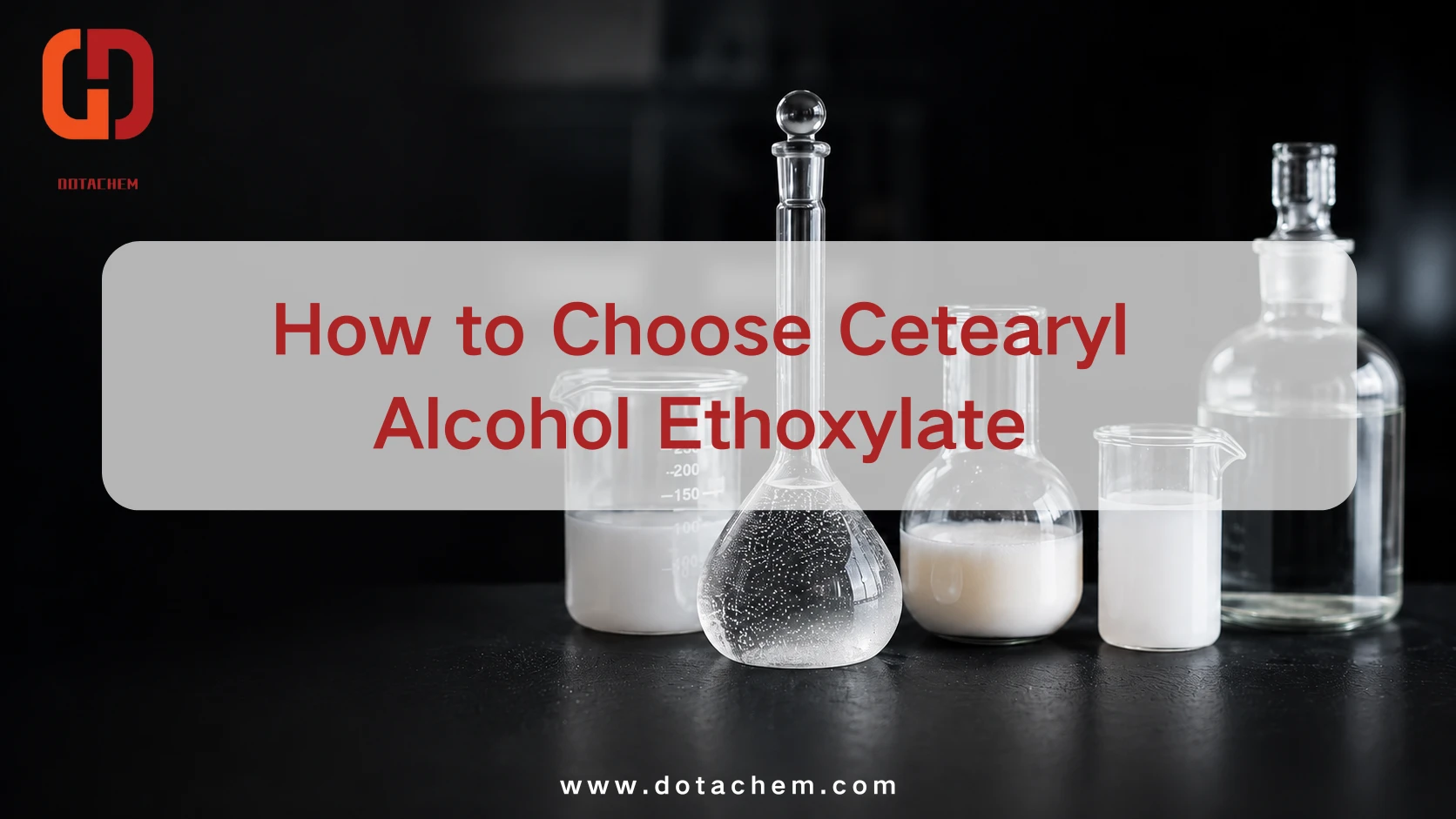 Hvordan velge Cetearyl Alcohol Ethoxylate for stabile industrielle emulsjoner